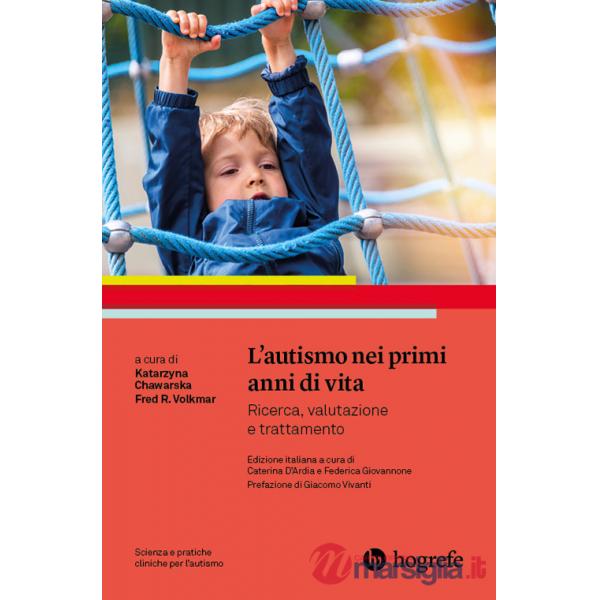Autismo nei primi anni di vita. Ricerca, valutazione e trattamento (L')