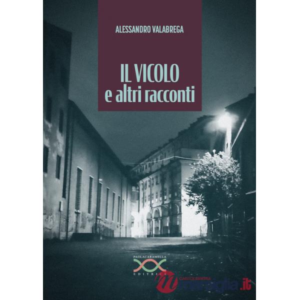Vicolo e altri racconti (Il)