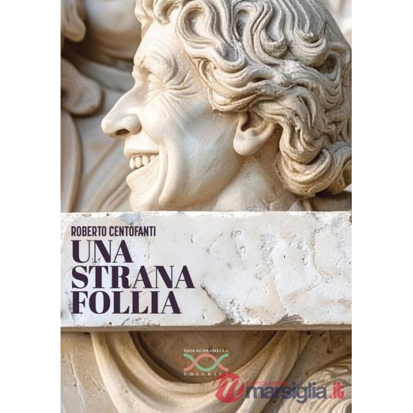 Strana follia (Una)