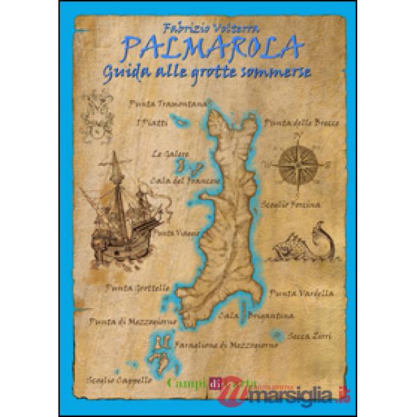 Palmarola. Guida alle grotte sommerse