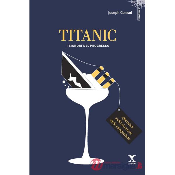Titanic. I signori del progresso