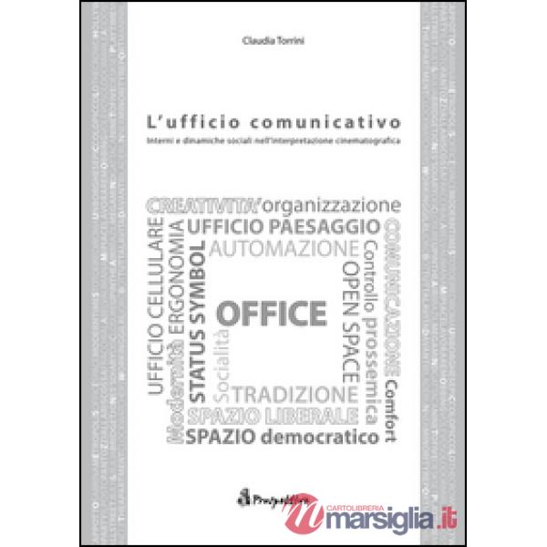 Ufficio comunicativo. Interni e dinamiche sociali nell'interpretazione cinematog