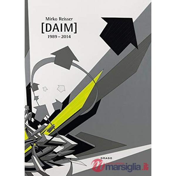 Mirko Reisser (Daim) 1989-2014. Ediz. inglese e tedesca