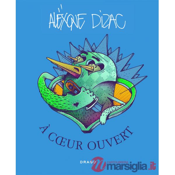 A coeur ouvert. Ediz. inglese e francese