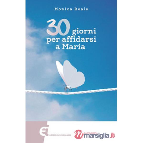 30 giorni per affidarsi a Maria