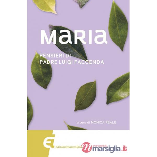 Maria. Pensieri di padre Luigi Faccenda