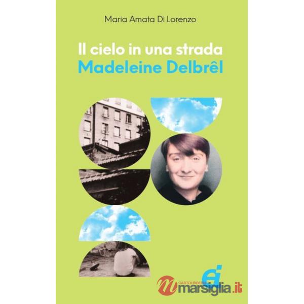 Cielo in una strada. Madeleine Delbrel (Il)