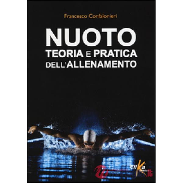 Nuoto. Teoria e pratica dell'allenamento