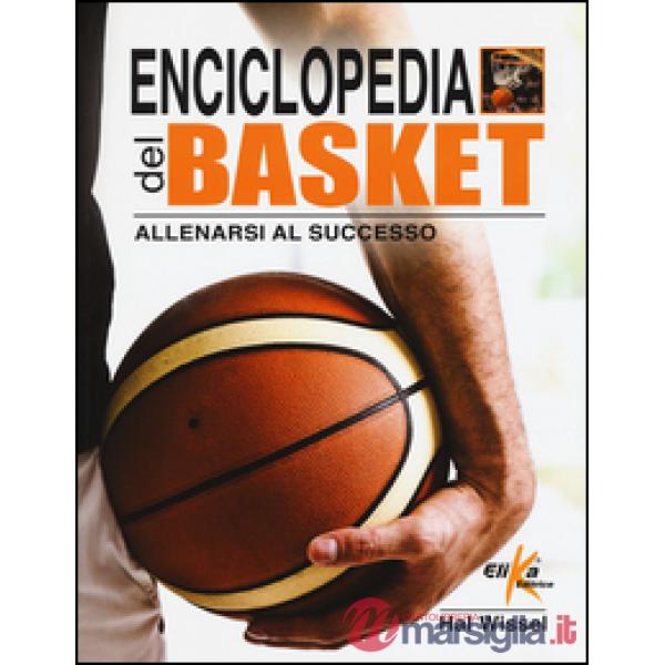 Enciclopedia del basket. Allenarsi al successo