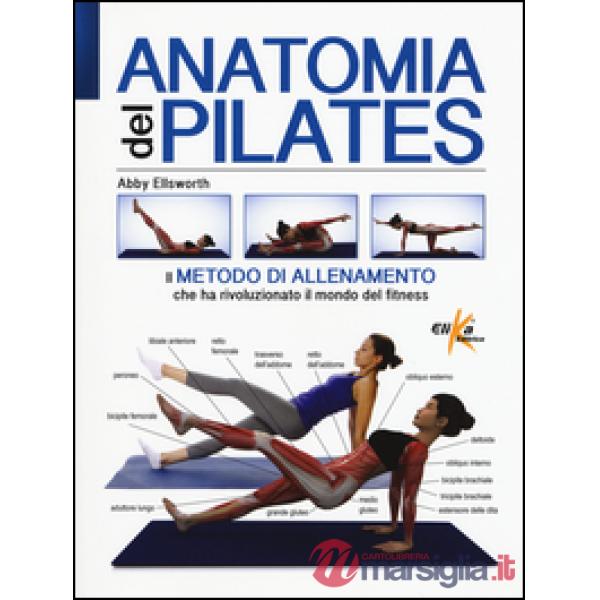 Anatomia del pilates. Ediz. illustrata