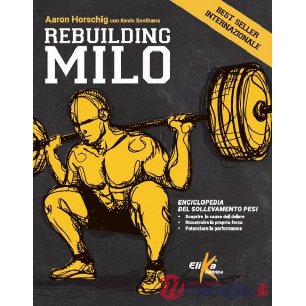 Rebuilding Milo. Enciclopedia del sollevamento pesi