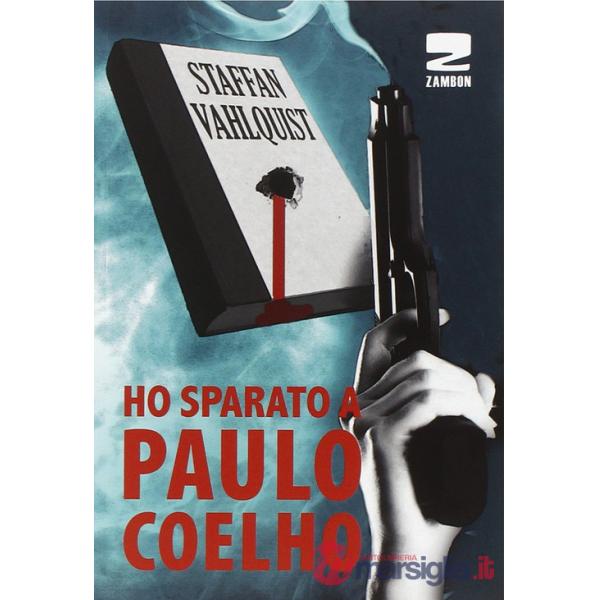 Ho sparato a Paulo Coelho