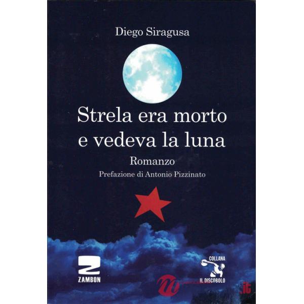 Strela era morto e vedeva la luna