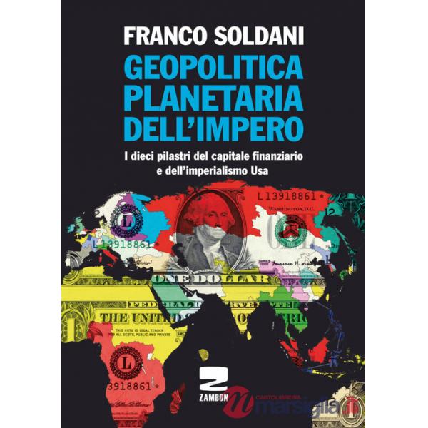 Geopolitica planetaria dell'impero. I dieci pilastri del capitale finanziario e dell'imperialismo Usa
