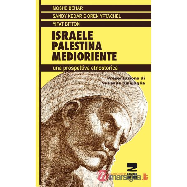Israele, Palestina, Medioriente. Una prospettiva etnostorica