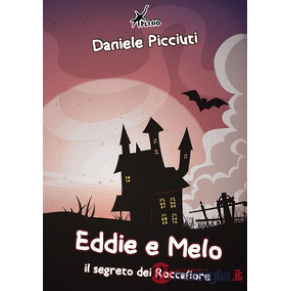 Eddie e Melo. Il segreto dei Roccafiore