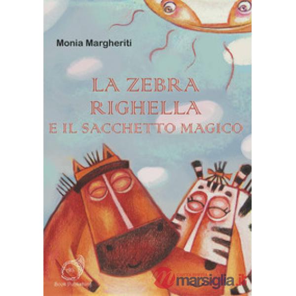 Zebra Righella e il sacchetto magico (La)