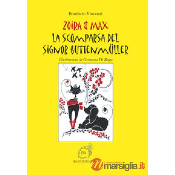 Scomparsa del signor Buttenmüller. Zoira & Max (La)