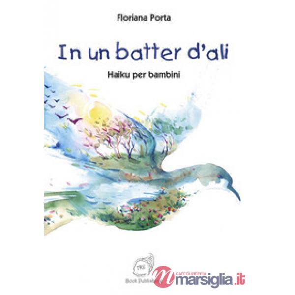 In un batter d'ali. Haiku per bambini