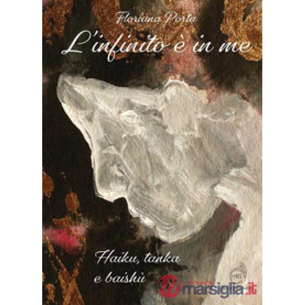 Infinito è in me. Haiku, tanka e baishù (L')
