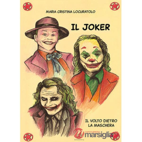 Joker. Il volto dietro la maschera (Il)