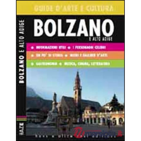Bolzano. Guida d'arte e cultura
