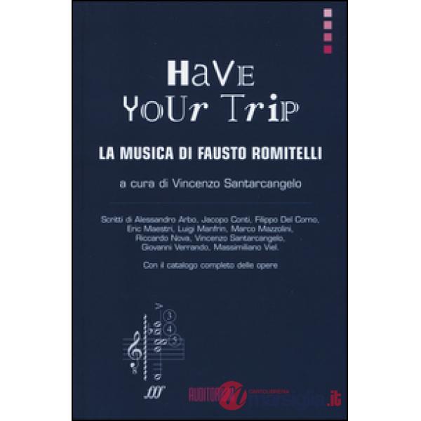 Have your trip. La musica di Fausto Romitelli
