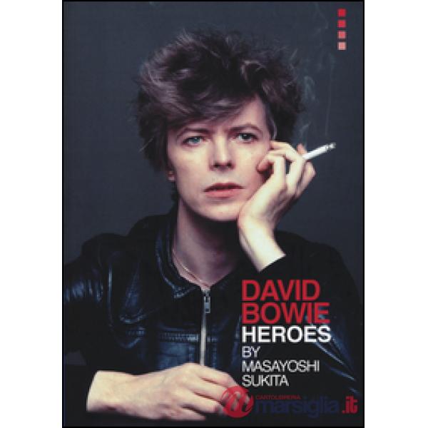 David Bowie «heroes». Ediz. illustrata