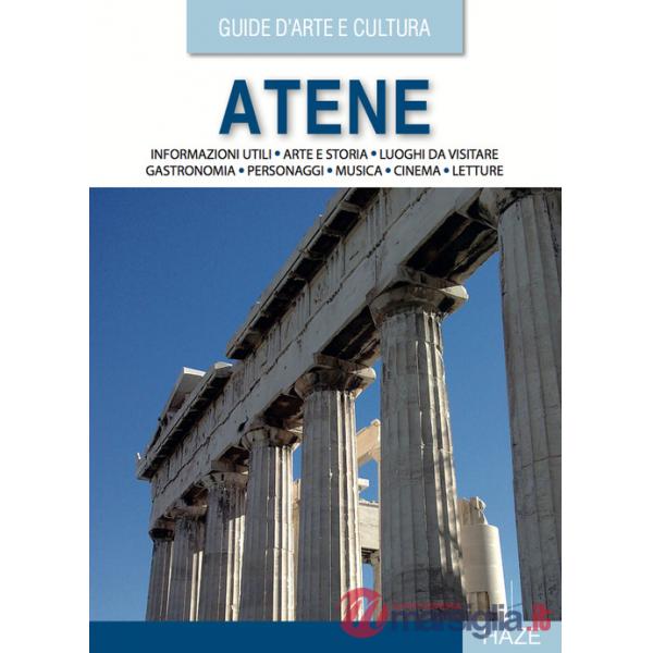 Atene. Guida d'arte e cultura. Con QR Code