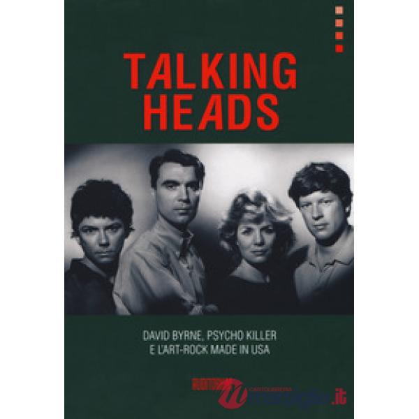 Talking Heads. David Byrne, Psycho killer e l'art-rock made in USA