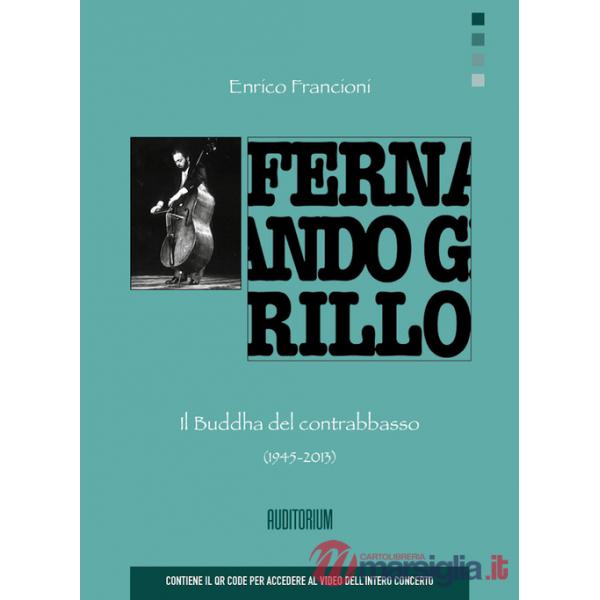 Fernando Grillo. Il Buddha del contrabbasso