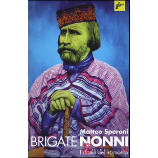 Brigate nonni. I ribelli del tramonto