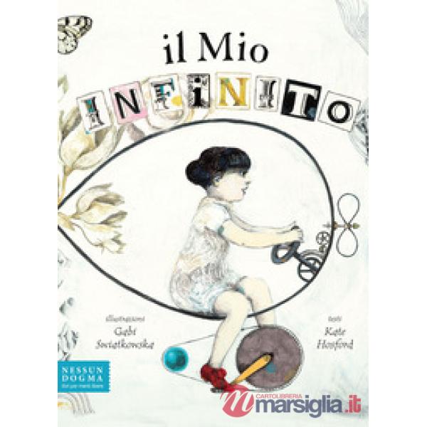 Mio infinito. Ediz. a colori (Il)