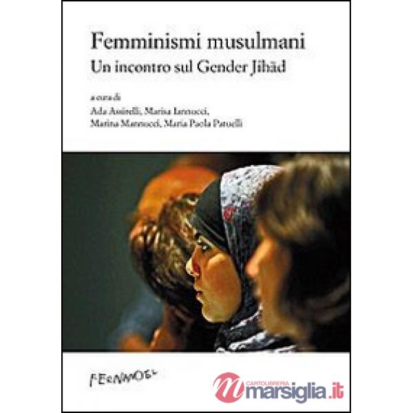 Femminismi musulmani. Un incontro sul gender Jihad