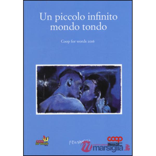 Piccolo infinito mondo tondo. Coop for words (2016) (Un)
