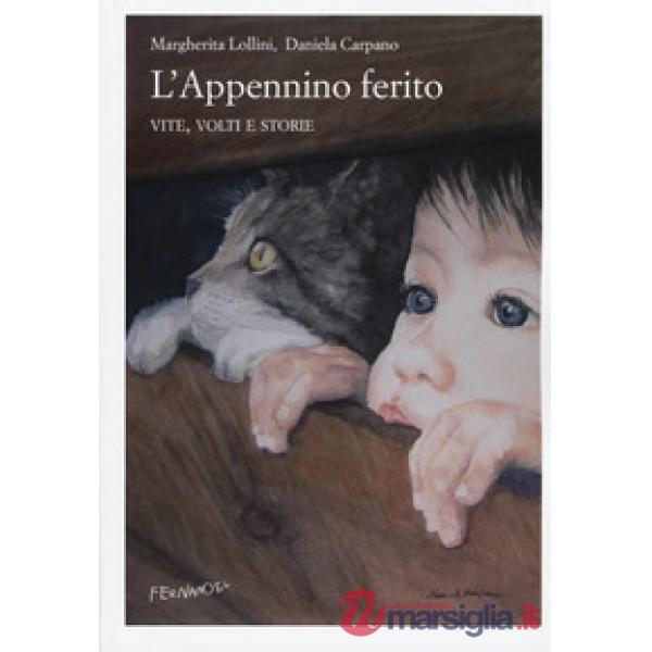 Appennino ferito. Vite, volti e storie (L')