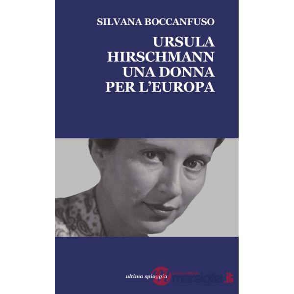 Ursula Hirschmann. Una donna per l'Europa