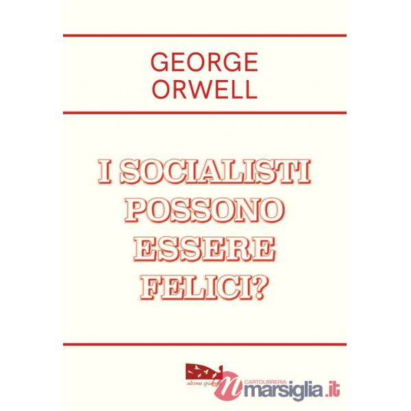 Socialisti possono essere felici? (I)