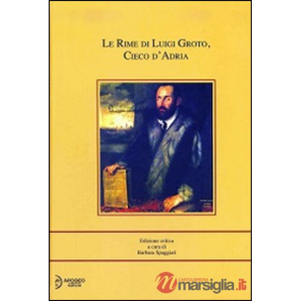 Rime di Luigi Groto, cieco d'Adria (Le)