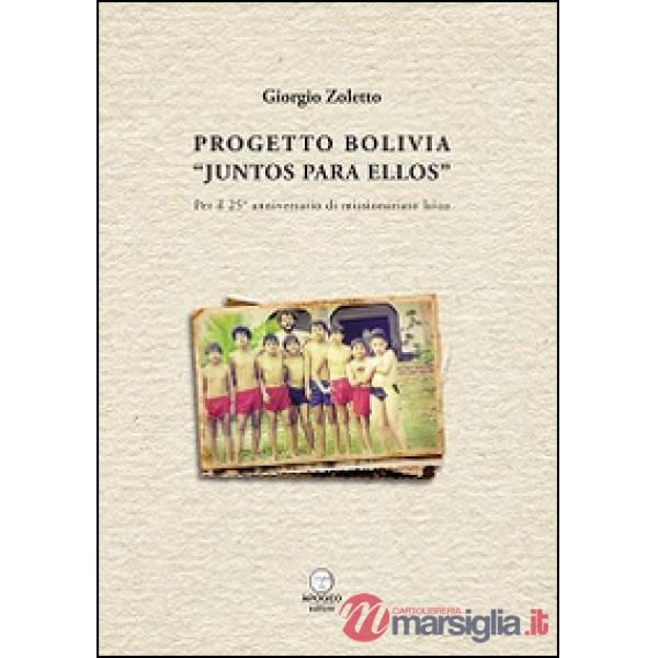 Progetto Bolivia «Juntos para Ellos». Per il 25° anniversario di missionariato l