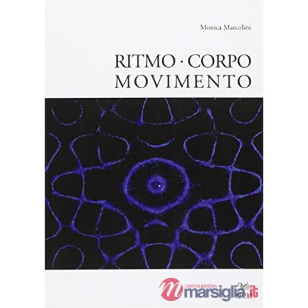 Ritmo, corpo e movimento. Con CD-ROM