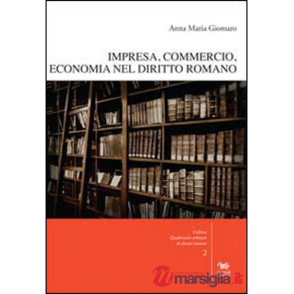 Impresa, commercio, economia nel diritto romano. Con CD-ROM