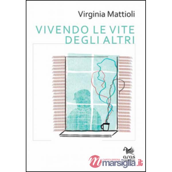 Vivendo le vite degli altri