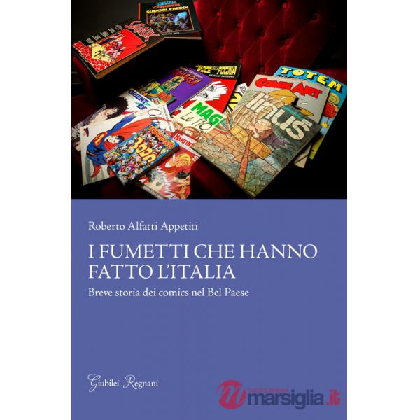 Fumetti che hanno fatto l'Italia. Breve storia dei comics nel Bel Paese (I)