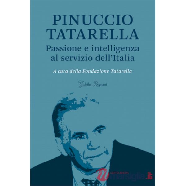 Pinuccio Tatarella. Passione e intelligenza al servizio dell'Italia