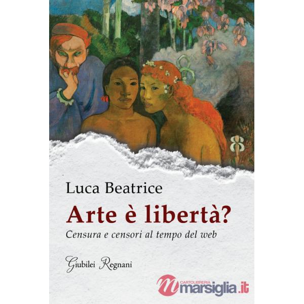 Arte è libertà? Censura e censori al tempo del web