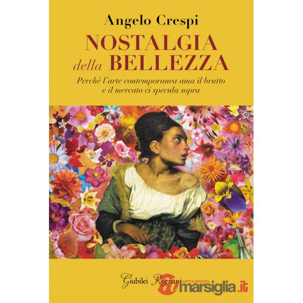 Nostalgia della bellezza. Perché l'arte contemporanea ama il brutto e il mercato ci specula sopra