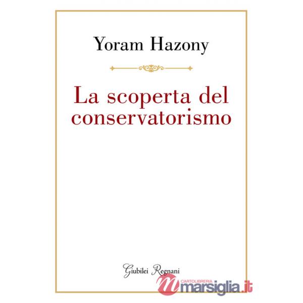 Scoperta del conservatorismo (La)