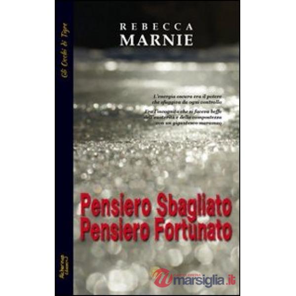 Pensiero sbagliato, pensiero fortunato