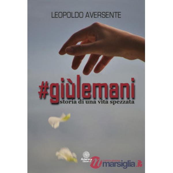 Giùlemani. Storia di una vita spezzata